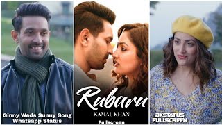 Rubaru Fullscreen Whatsapp Status Ginny Weds Sunny Song | Kamal Khan | Yami Gautam | Rubaru Status