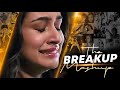 The Breakup Mashup Sad Mashup Songs Slowed Reverb By Music Channel7866