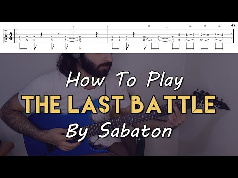 How To Play "The Last Battle" By Sabaton (Full Song Tutorial With TAB!)