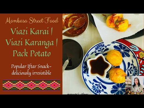 VIAZI KARAI | VIAZI KARANGA | PACK POTATOES | POPULAR MOMBASA STREET FOOD | RAMADAN SPECIAL