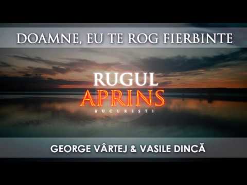 GEORGE VARTEJ & VASILE DINCA ( live ) - Doamne, eu te rog fierbinte