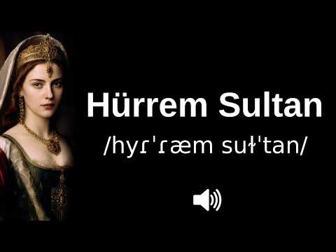 🇺🇦🇹🇷 How to pronounce Hürrem Sultan (CORRECTLY!)
