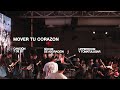 Mover Tu Corazón - UPPERROOM y TOMATULUGAR