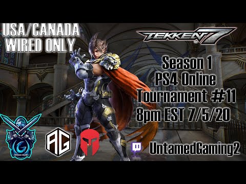 Tekken 7 Season 1 PS4 Online Tournament #11 7/5/20 Hosted By: Untamed Gaming & Amateru Gamers