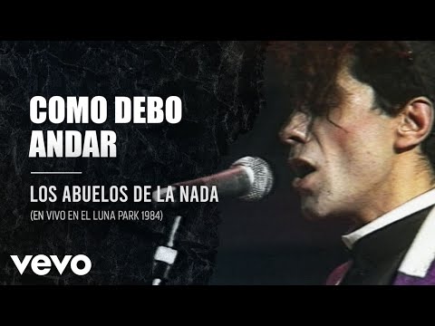 Como Debo Andar - Abuelos de la Nada