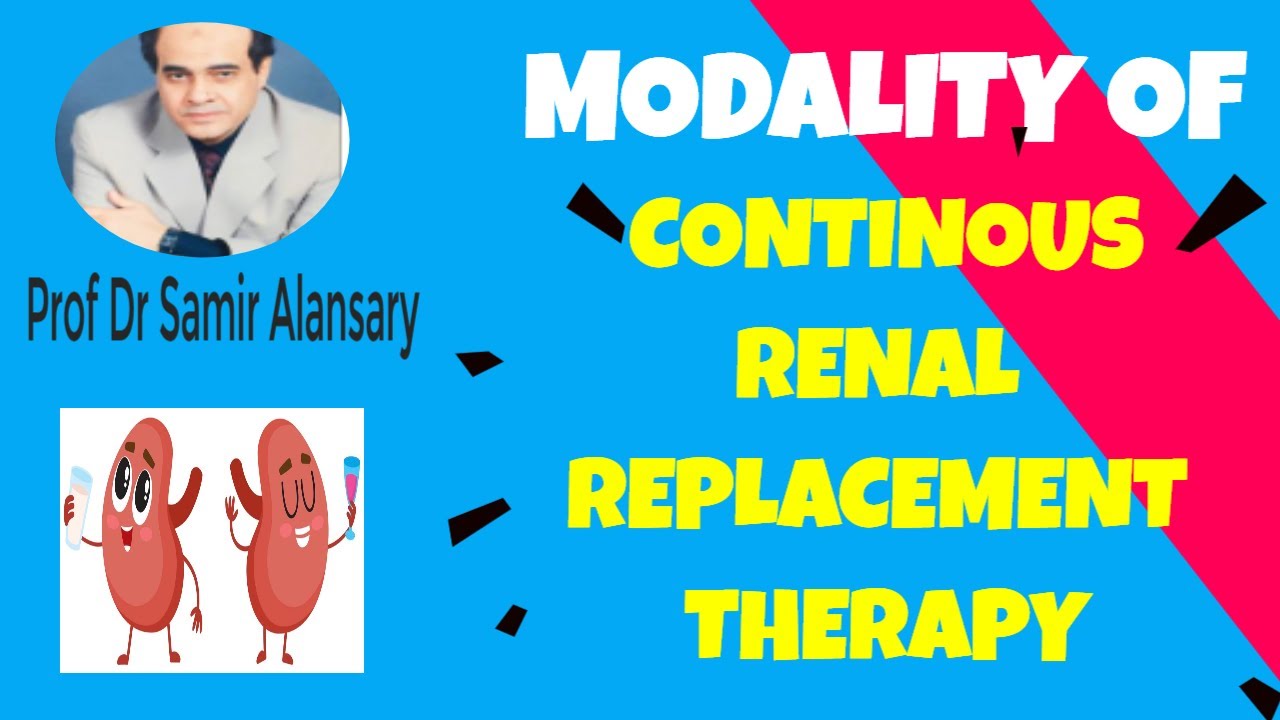 Modalities of C.R.R.T | Dr Samir Alanssary