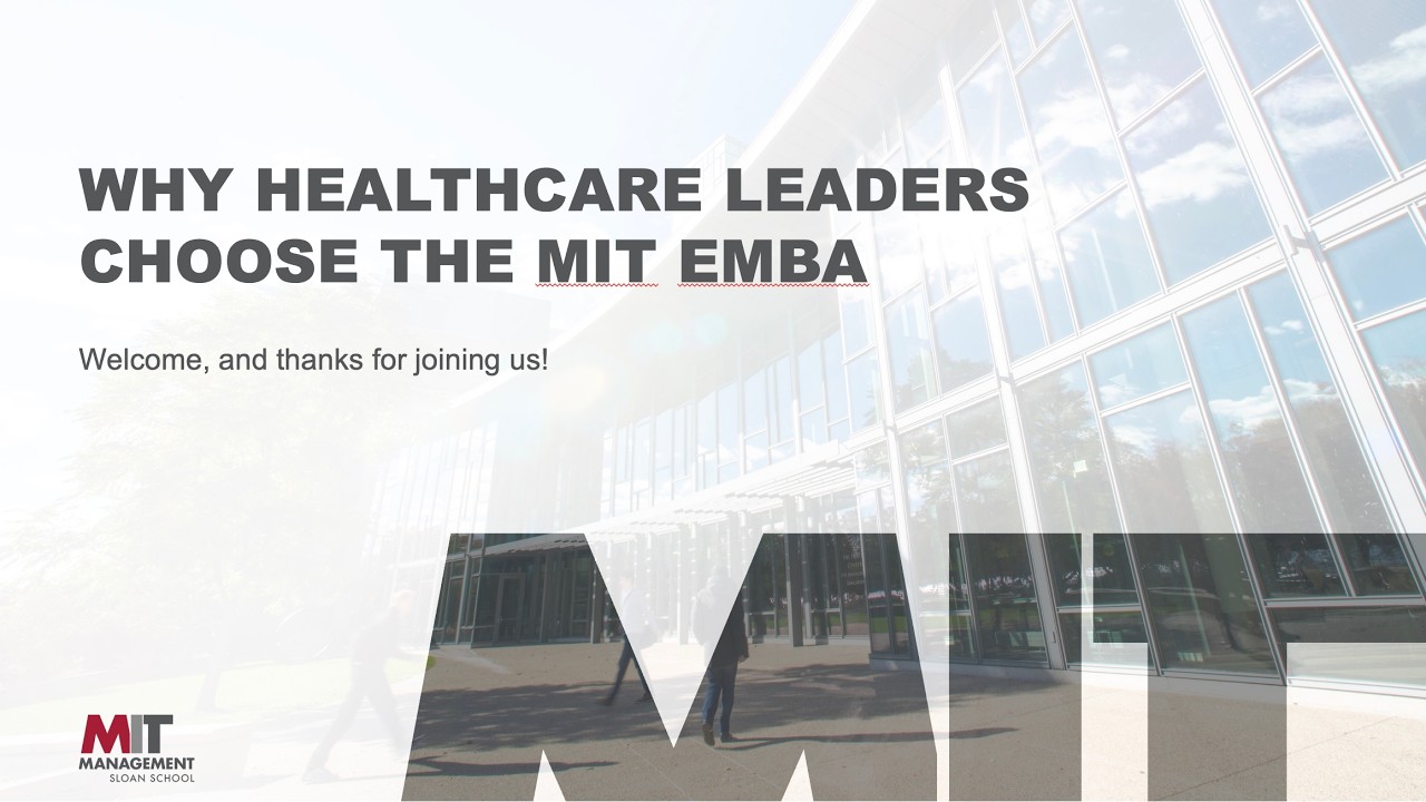 Why Healthcare Leaders Choose the MIT EMBA