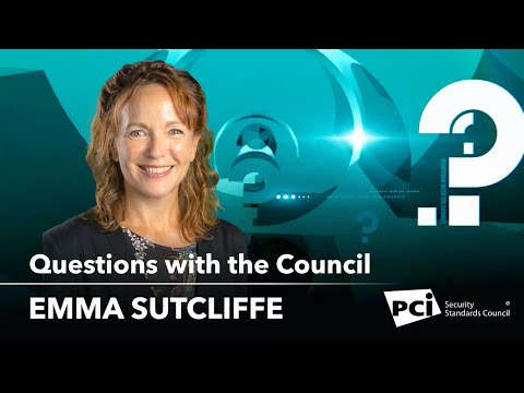 Questions with the Council - Emma Sutcliffe | PCI DSS v4.0