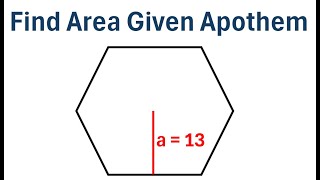 How to Find Area of Regular Polygon Given Apothem