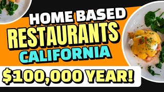 $100,000 PER YEAR LEAGLLY!!  How to Start a Restaurant From Home in California [ Tutorial ]