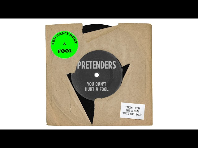 Pretenders You Can\'t Hurt A Fool