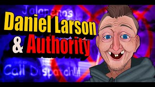 Daniel Larson & Authority | Lolcow Library