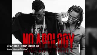 NO APOLOGY - The Natty Rico remix - Beenie man and Craigy T