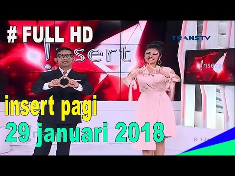 FULL HD !! Insert Pagi 29 Januari 2018