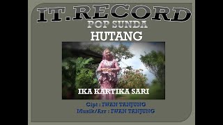 Download lagu Pop Sunda 'HUTANG' IT Record ( Musik Video ).Ika Kartika Sari mp3