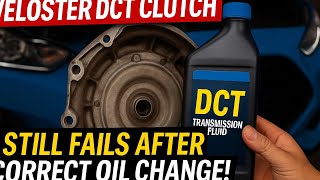 Fixed the Fluid, But Not the Problem – DCT Clutch Issues in a Hyundai Veloster