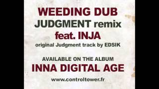 WEEDING DUB feat. INJA - Judgment remix