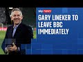 Gary Lineker To Leave BBC Immediately And Won T Host World Cup Coverage
