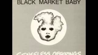 Black Market Baby - Sensless Offerings