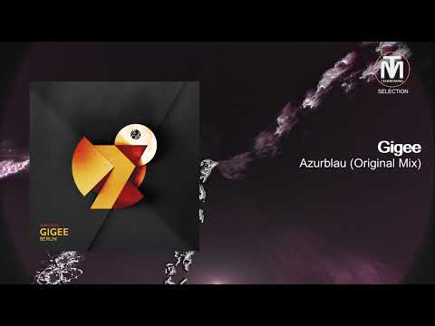 Gigee - Azurblau (Original Mix) [Mobilee Records]