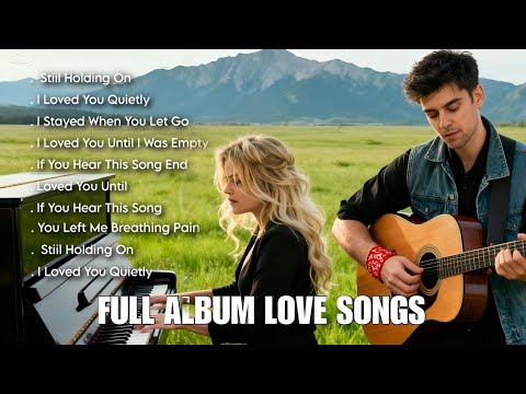 Love Songs Full Album 💔 [Official Music Audio] Deep Emotional Playlist That Hits Your Heart