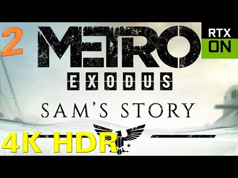 Metro Exodus Sam's Story Walkthrough Gameplay Part 2 [4K HDR RTX ON] -  no commentary