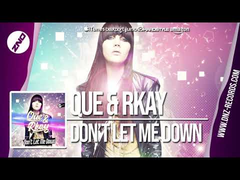 DNZF594 // QUE & RKAY - DON'T LET ME DOWN (Official Video DNZ Records)
