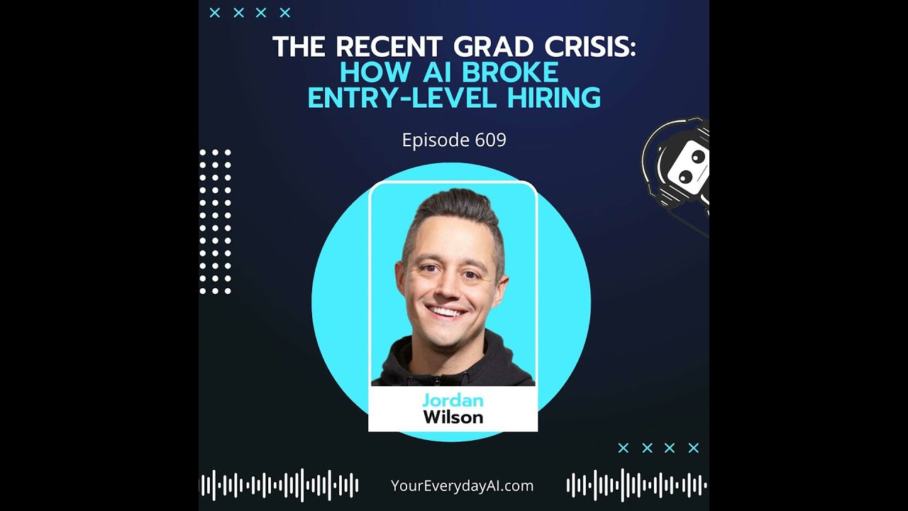 EP 609: The Recent Grad Crisis: How AI Broke Entry-Level Hiring