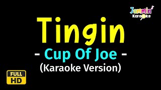 Download lagu Tingin - Cup of Joe (Karaoke Version) mp3