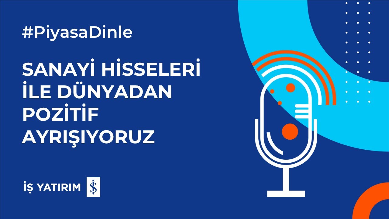 SANAYİ HİSSELERİ İLE DÜNYADAN POZİTİF AYRIŞIYORUZ - 18.11.2025 - PİYASA YORUMU