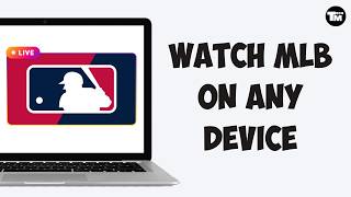 Can I Watch MLB GAMES For Free On Any Device (2026 Guide)