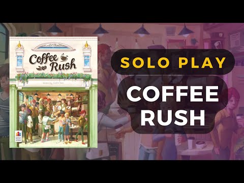 Coffee Rush - Unofficial Solo Mode - Partial Playthrough | DaniCha
