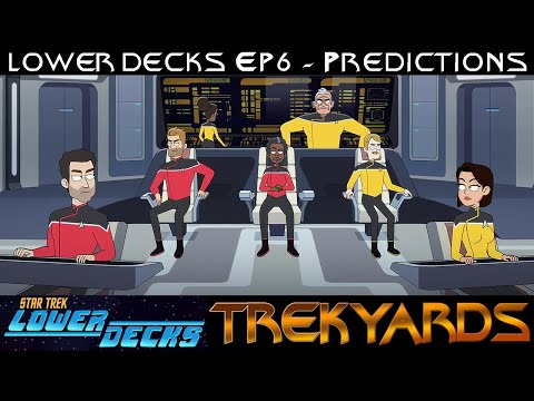 ST: Lower Decks EP6 Predictions LIVE