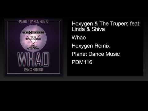 Hoxygen & The Trupers feat. Linda & Shiva - Whao (Hoxygen Remix)