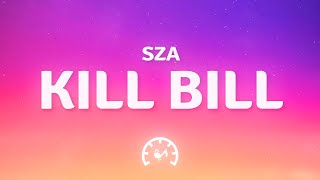 SZA - Kill Bill (Lyrics)