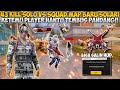 43 KILL SOLO VS SQUAD REVIEW MAP BARU SOLARA MALAH KETEMU PLAYER HANTU TEMBUS PANDANG