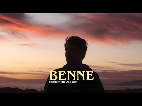 Benne - Seitdem du weg bist