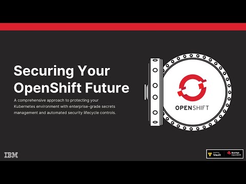 Securing Your OpenShift Future with HashiCorp Vault