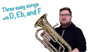 3 Easy Songs with D, Eb, and F - Euphonium