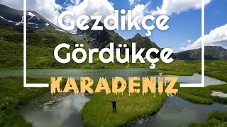 Gezdikçe Gördükçe KARADENİZ  - tanıtım filmi -