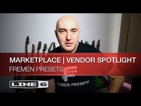 Line 6  Marketplace - Vendor Spotlight - Fremen