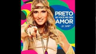 Preto, Se Você Me Der Amor - Claudia Leitte