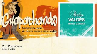 Bebo Valdés - Con Poco Coco - Guapachando