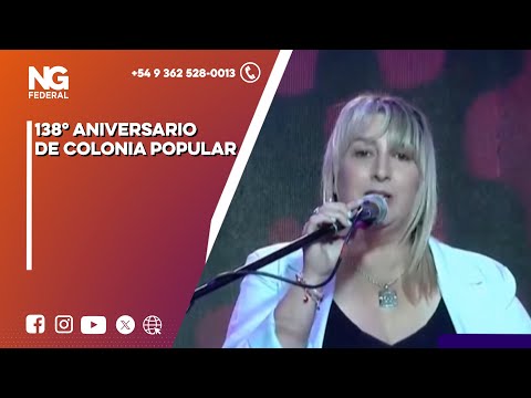 NGFEDERAL - 138° ANIVERSARIO DE COLONIA POPULAR - CHACO
