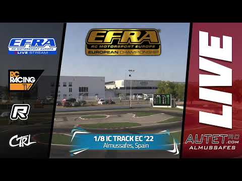 EFRA 1/8th IC Track Euros 2022 - LIVE  - Thursday Practice and qualifying