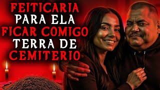 BRUXARIA : AMARRAÇÃO AMOROSA FEITIÇARIA COM TERRA DE CEMITERIO - relato real