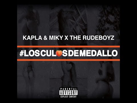 Kapla y Miky X @TheRudeboyz  - Los Cul🍑s de Medallo