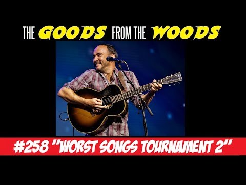 Episode #258 - "Worst Songs Tournament 2"