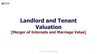 [#005] Landlord & Tenant Valuation [Merger of Interests & Marriage value]