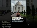 Polish Vlogger’s Taj Mahal Video Sparks Debate on Western Bias